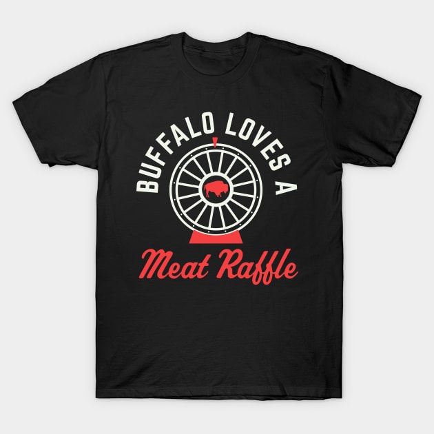 Meat Raffles Buffalo Loves a Meat Raffle WNY T-Shirt by PodDesignShop